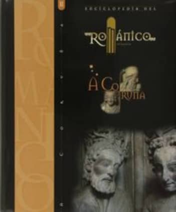 ENCICLOPEDIA DEL ROMANICO A CORUÑA II