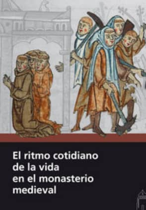 El ritmo cotidiano de la vida en el monasterio medieval