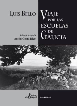 Luis Bello. Viaje por las escuelas de Galicia. Edición e estudo