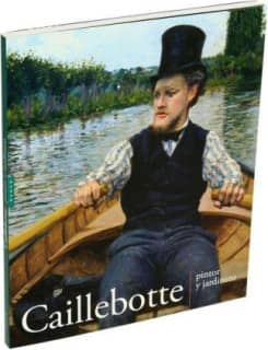 Caillebotte, pintor y jardinero