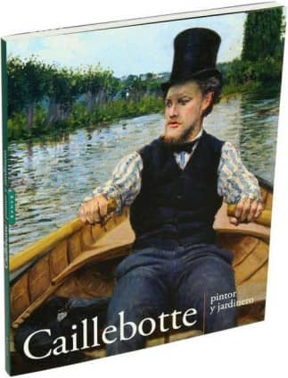 Caillebotte, pintor y jardinero