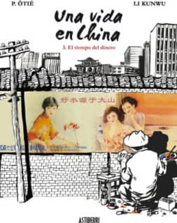 Una vida en China 3. El tiempo del dinero