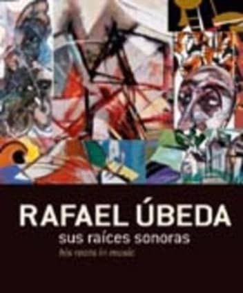 Rafael Ubeda. Sus raíces sonoras