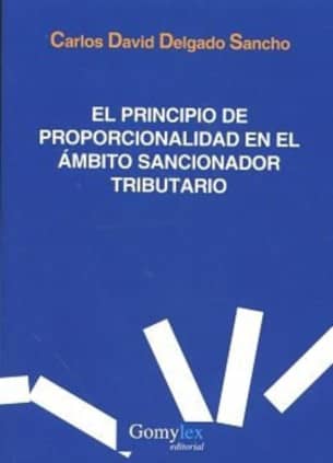 EL PRINCIPIO DE PROPORCIONALIDAD EN EL ÁMBITO TRIBUTARIO