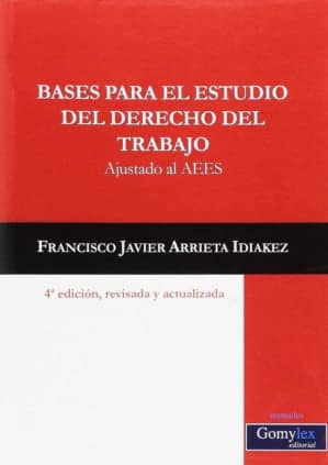 BASES PARA EL ESTUDIO DEL DERECHO DEL TRABAJO.
