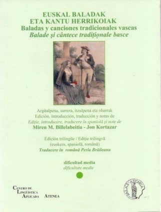 Euskal Baladak eta Kantu Herrikoiak (Baladas y canciones tradicionales vascas) Balade si cântece traditionale ba