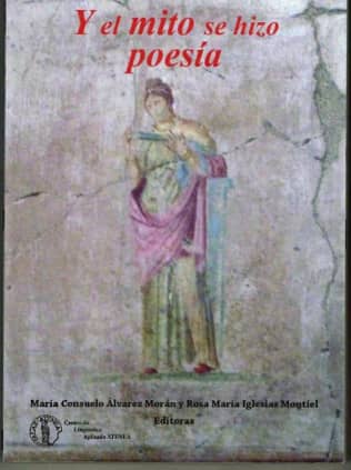 Y el Mito se Hizo Poesía.