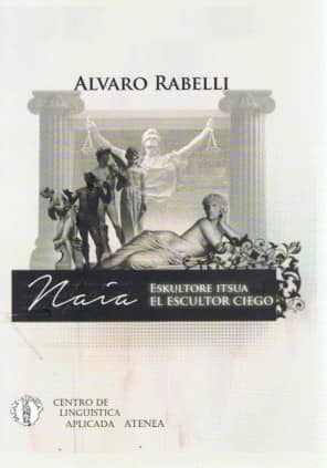 Naia, eskultore itsua = Naia, el escultor ciego