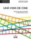 Una vida de cine. Más de 100 películas para el diálogo en el aula