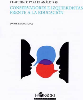 Conservadores e izquierdistas frente a la educación