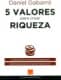 5 Valores para crear riqueza