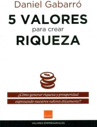 5 Valores para crear riqueza