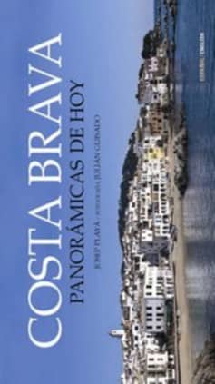 Costa Brava: Panorámicas de hoy