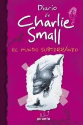 Diario de Charlie Small. El mundo subterráneo