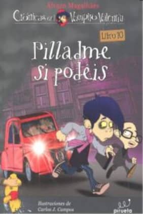 Pilladme si podéis. Crónicas del vampiro Valentín Vol. 10