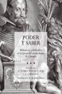 Poder y saber. Bibliotecas y bibliofilia en la época del conde-duque de Olivares