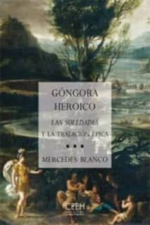 Gongora heroico. Las soledades y la tradición épica