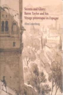 Secrets ans glory: baron taylor and his voyage pittoresque en Espagne