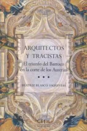 Arquitectos y tracistas. El triunfo del barroco en la corte de los austrias