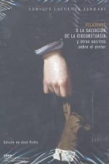 Velázquez o la salvación de la circunstancia y otros escritos sobre el pintor