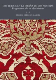 Los Tejidos en la España de los Austrias.