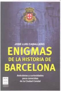 ENIGMAS DE LA HISTORIA DE BARCELONA
