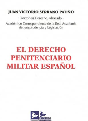 EL DERECHO PENITENCIARIO MILITAR ESPAÑOL