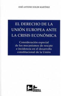 EL DERECHO DE LA UNIÓN EUROPEA ANTE LA CRISIS ECONÓMICA