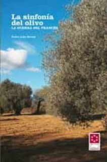 La sinfonía del olivo : la guerra del francés