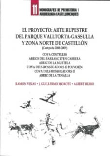 El proyecto: arte rupestre del parque Valltorta-Gassulla y zona norte de Castelló : (campaña 2008-2009) : núm.11