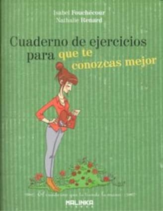 Cuaderno de ejercicios para que te conozcas mejor