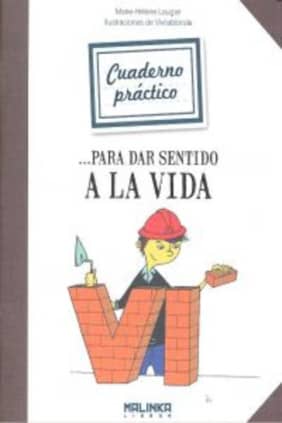 Cuaderno práctico para dar sentido a la vida