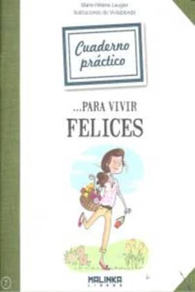 Cuaderno práctico para vivir felices