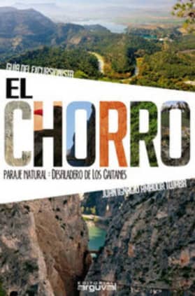 El Chorro. Guía del excursionista