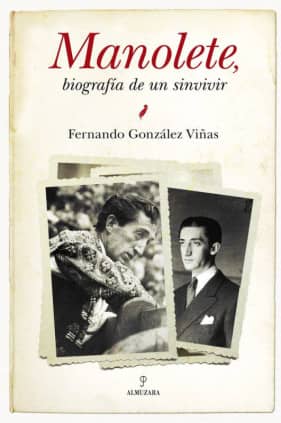 Manolete, biografía de un sinvivir