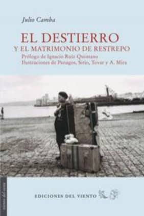 El destierro y El matrimonio de Restrepo