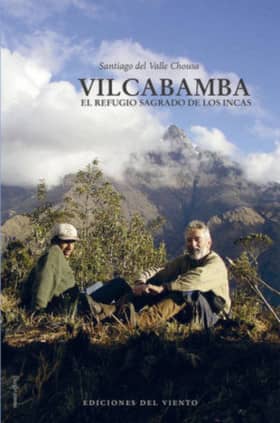 Vilcabamba, el refugio sagrado de los incas