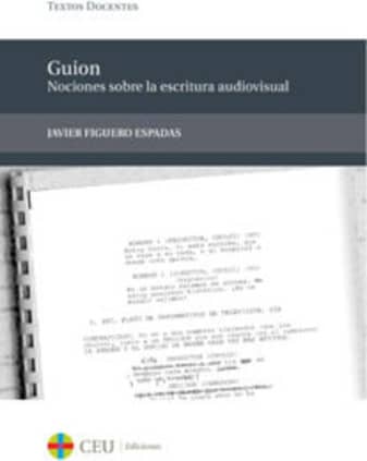 Guion: nociones sobre la escritura audiovisual