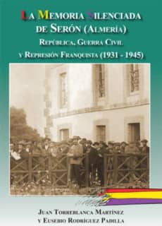 La memoria silenciada de Serón (Almeria)