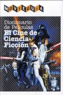 Diccionario de películas: El cine de ciencia ficción