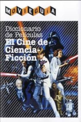 Diccionario de películas: El cine de ciencia ficción