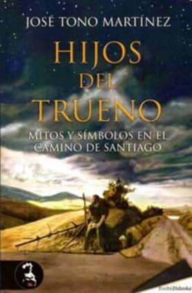 Hijos del trueno. Mitos y símbolos en el Camino de Santiago