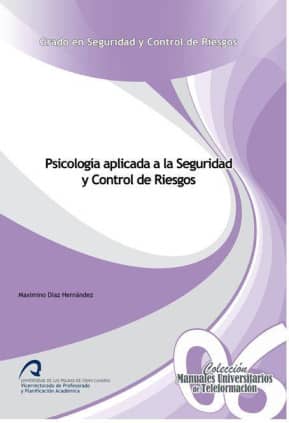 Psicología aplicada a la Seguridad y Control de Riesgos