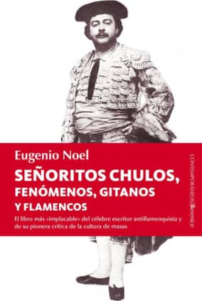 Señoritos chulos, fenómenos, gitanos y flamencos