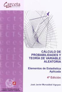 Cálculo de probabilidades y teoría de variable aleatoria 4ª Edición