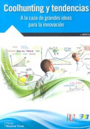 Coolhunting y tendencias. A la caza de grandes ideas
