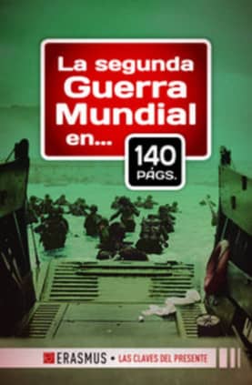 La Segunda Guerra Mundial en 140 páginas