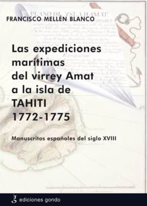 Las expediciones marítimas del virrey Amat a la isla de TAHITI 1772-1775