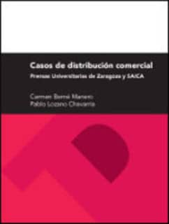 Casos de distribución comercial. Prensas Universitarias de Zaragoza y SAICA