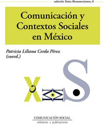 Comunicación y Contextos Sociales en México